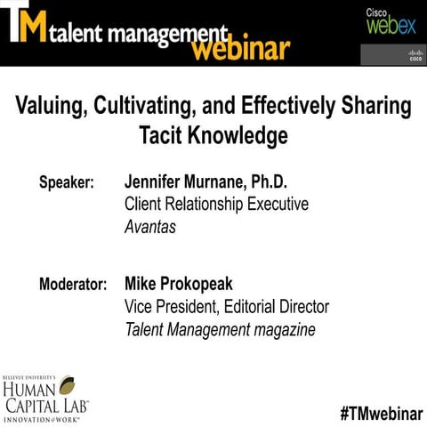 Valuing, Cultivating, and Effectively Sharing Tacit Knowledge 