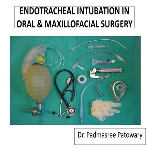 Endotracheal intubation in oral & maxillofacial surgery