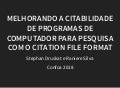 Melhorando a citabilidade de programas de computador para pesquisa com o Citation File Format