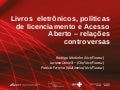 Livros eletrônicos, políticas de licenciamento e acesso aberto - relações controversas