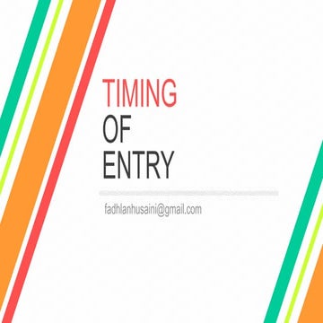 Timing Of Entry