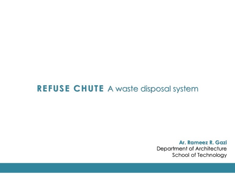 Refuse Chute