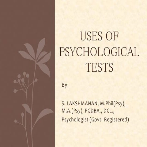 5. uses of psychological tests  S.Lakshmanan Psychologist