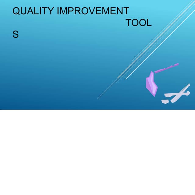Quality improvement tools 