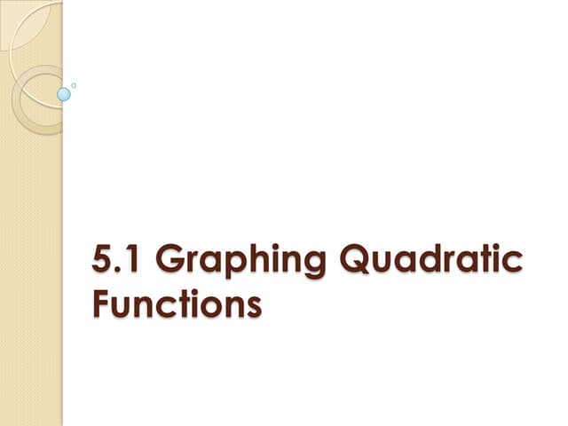 5.1 Graphing Quadratic Functions