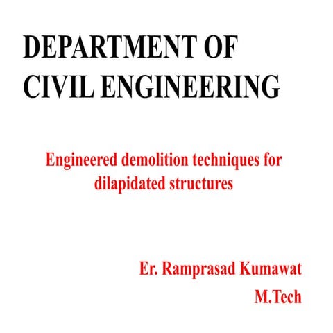 Engineered demolition techniques for dilapidated structures