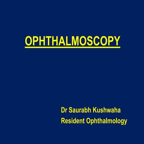 Ophthalmoscopy