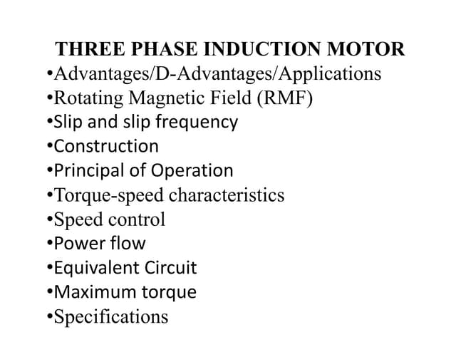 THREE PHASE INDUCTION MOTOR, Rotating Magnetic Field (RMF), Slip, Constructio...