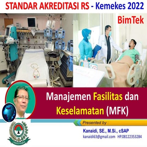 Manajemen Fasilitas dan Keselamatan (MFK) _BimTek "Standar AKREDITASI RUMAH S...