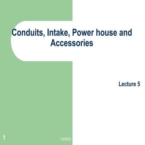 5. Conduits, Intake, Power house and Accessories.ppt
