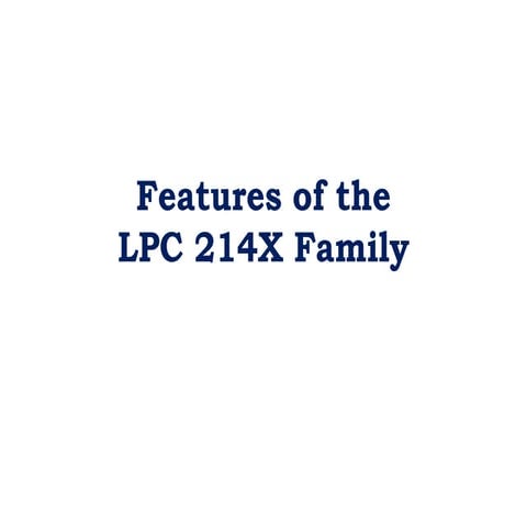 5. Features of the LPC214X Family.pptx