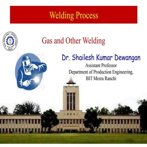 Gas and other Welding Shailesh Dewangan.pptx
