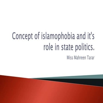 5. Concept of islamophobia and it's role in state politics 01.pptx