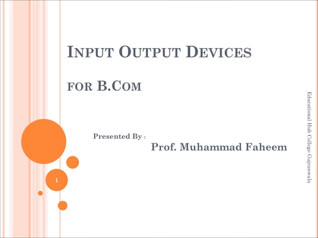 5 Input Output Devices For B Com Students Ppt 5 Input Output Devices For B Com Students Ppt