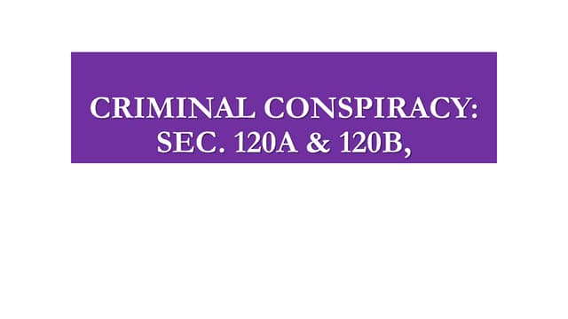 5. CRIMINAL CONSPIRACY SEC. 120A & 120B.pdf