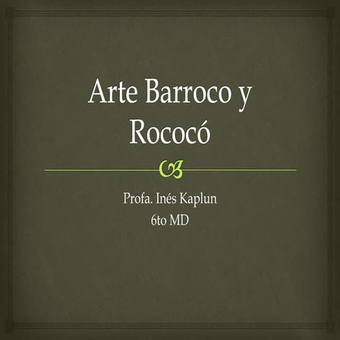 El Arte Barroco (6to MD arquitectura y Pintura)