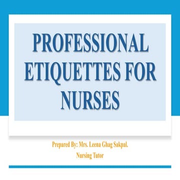 Topic : Professional etiquettes for nurses