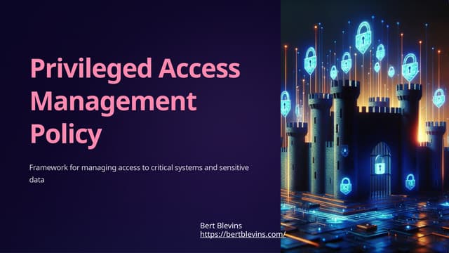 Privileged Access Management Policy: Enhancing Security and Control PPT Privileged Access Management Policy: Enhancing Security and Control PPT