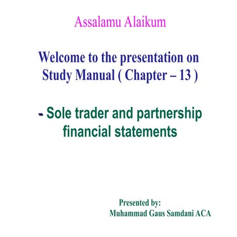 5. Presentation on Chapter-13. Sole trader and partnership F.S. Final.ppt