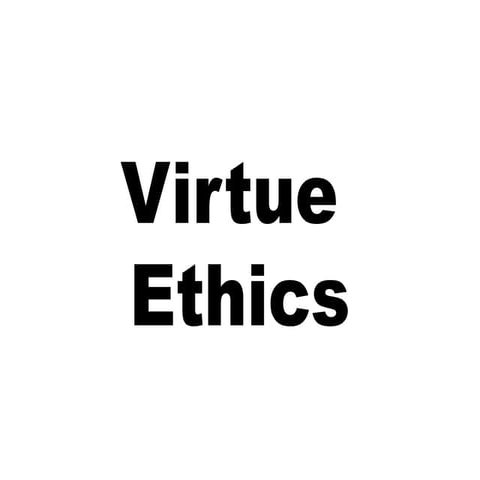 A Lesson On Virtue Ethics In Philosophy Pptx