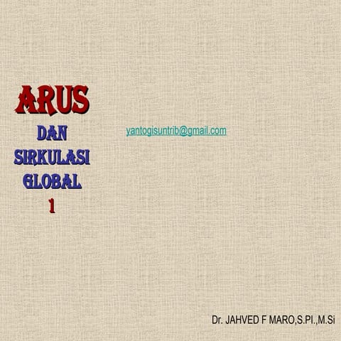 Arus Mata Kuliah Oseanografi dasar dengan topik arus