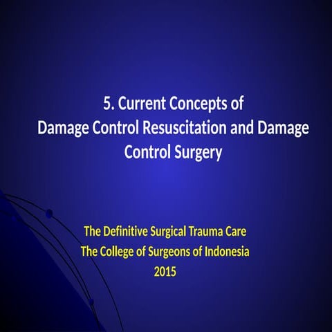 5. Damage control surgery DCR AND DCS DSTC.ppt