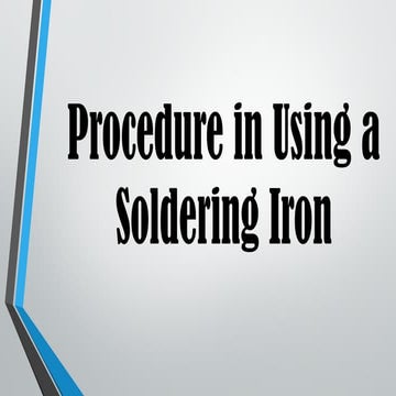 PROCEDURE IN USING SOLDERING AAAAAAAAAAAAAAAAAAAAAAAAAA IRON.pptx