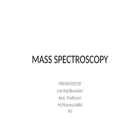 Mass Spectroscopy(MS)Instrumental Analysis