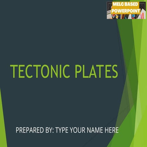 5. Tectonic Plates- Grade 10 Science Lesson-Quarter 1.ppt