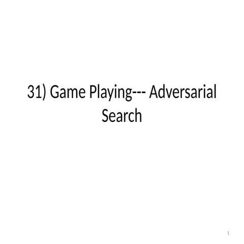 5.Game Playing--- Adversarial Search MINIMAX.pptx