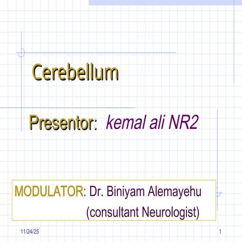 Antomy of cerebellem with clinical correlation  .ppt