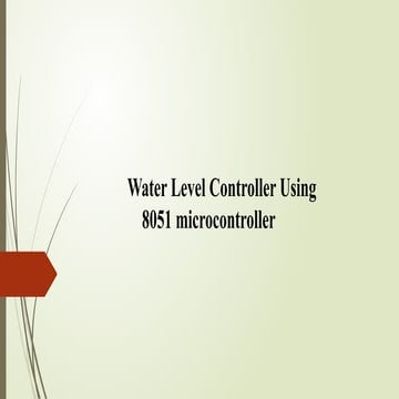 5.6 water-level-controller-using-8051-microcontroller.pptx