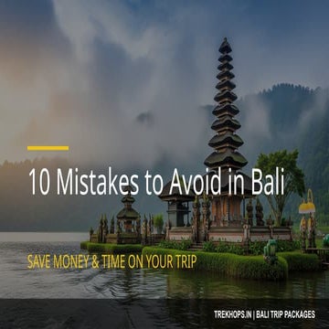 10 Mistakes to Avoid in Bali (Save Money & Time on Your Trip) | PPTX