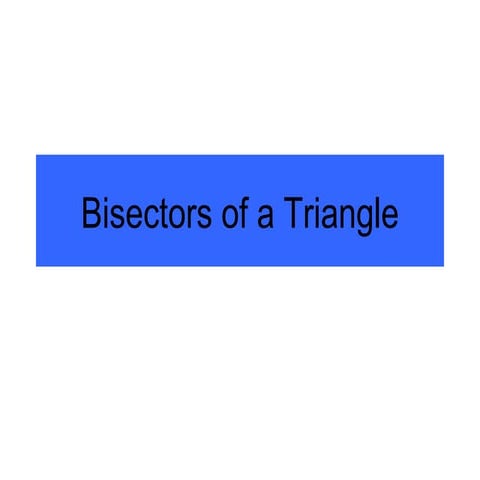5.2 bisectors of a triangle