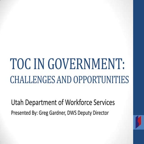 TOC in Government: challenges and opportunities. Greg Gardner