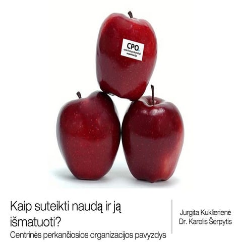 Kaip suteikti naudą ir ją išmatuoti? Centrinės perkančiosios organizacijos pa...