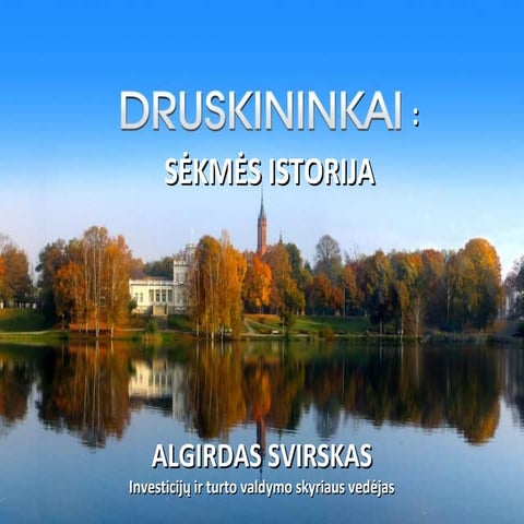 Druskininkai: sėkmės istorija. Algirdas Svirskas