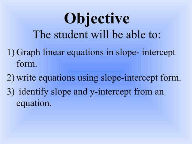 Writing and Graphing slope intercept form