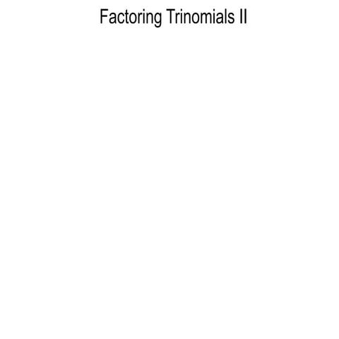 5 3 factoring trinomial ii