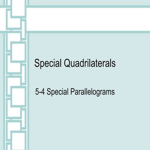 5-4 Special Quadrilaterals