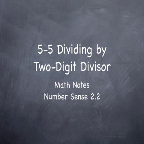 5-5 Dividing by Two-Digit Divisors