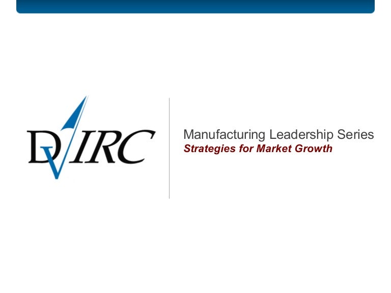 manufacturing leadership series strategies for business growth