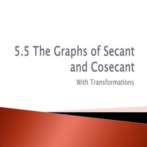 5.5.2 graph of sec and csc | PPTX