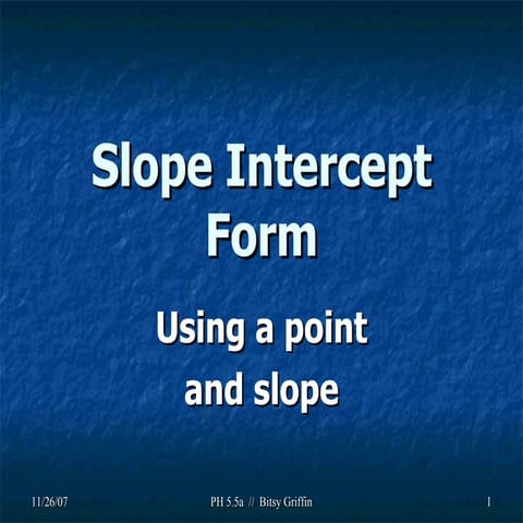 5 5a Slope Intercept from Point & Slope