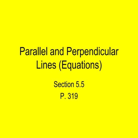 5.5 parallel and perpendicular lines (equations)   day 1