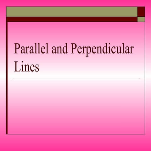 Parallel And Perpendicular Lines