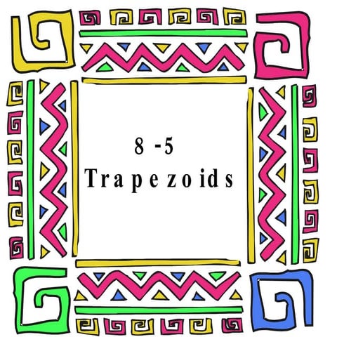 TechMathI - 5.6 - Trapezoids