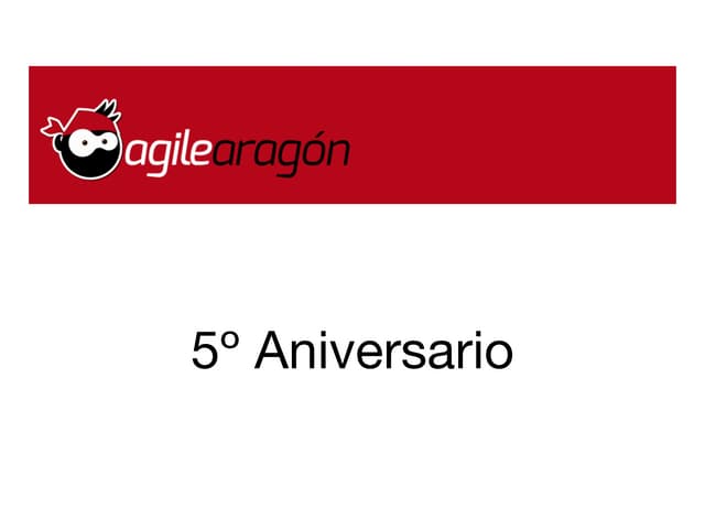 5 aniversario de Agile-Aragón