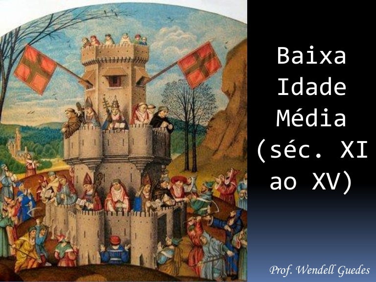 Qual Destes Acontecimentos Se Passou Durante A Baixa Idade Média