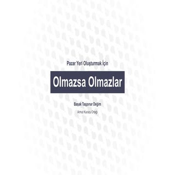 Pazaryeri için olmazsa olmazlar